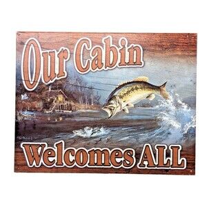 Our Cabin Welcomes All Fishing Tin Sign 12.5 x 16-in Rustic Cabin Lodge Gift NEW